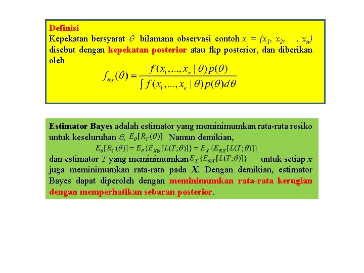 Definisi Kepekatan bersyarat bilamana observasi contoh x = (x 1, x 2, …, xn)