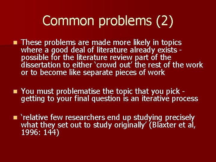 Common problems (2) n These problems are made more likely in topics where a