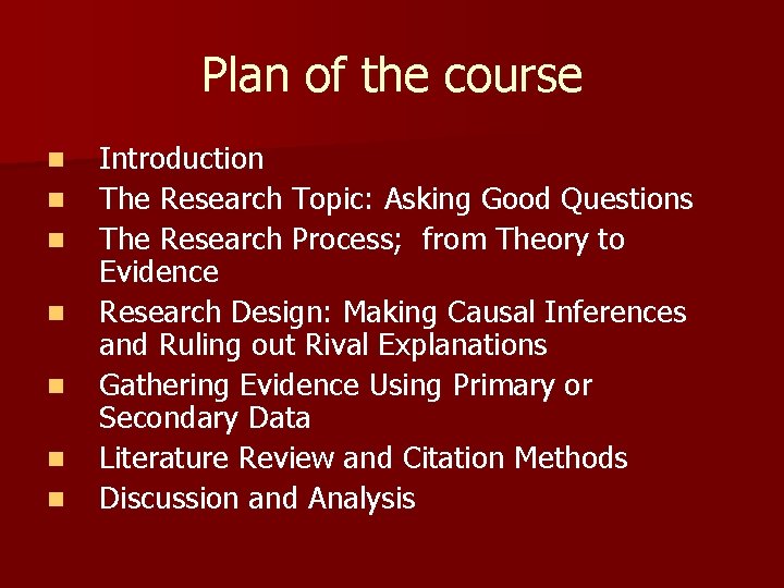 Plan of the course n n n n Introduction The Research Topic: Asking Good