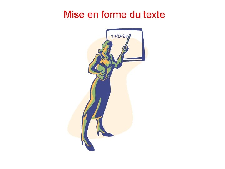 Mise en forme du texte 