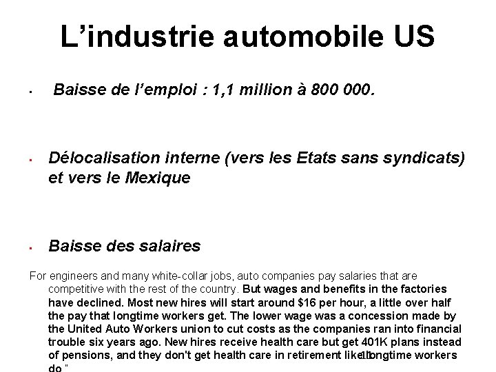 L’industrie automobile US • • • Baisse de l’emploi : 1, 1 million à