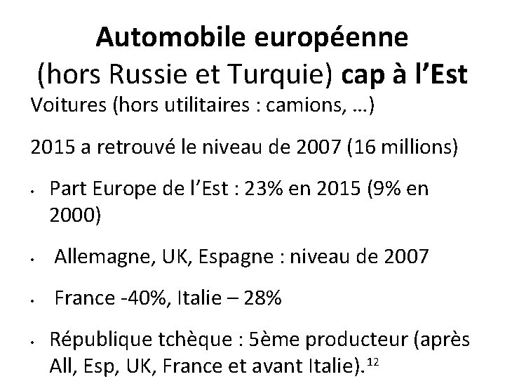 Automobile européenne (hors Russie et Turquie) cap à l’Est Voitures (hors utilitaires : camions,