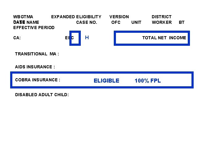 WBGTMA EXPANDED ELIGIBILITY DATE CASE NAME CASE NO. EFFECTIVE PERIOD CA: EEC VERSION OFC