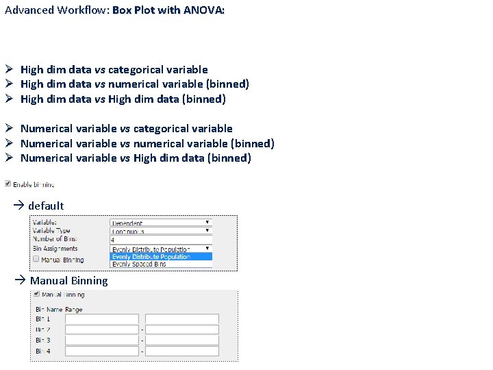 Advanced Workflow: Box Plot with ANOVA: Ø High dim data vs categorical variable Ø