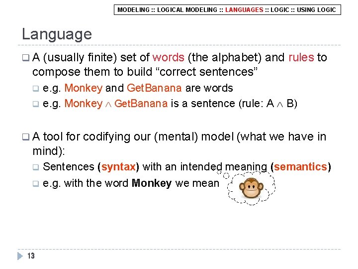 MODELING : : LOGICAL MODELING : : LANGUAGES : : LOGIC : : USING