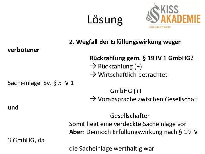 Lösung verbotener 2. Wegfall der Erfüllungswirkung wegen Sacheinlage i. Sv. § 5 IV 1