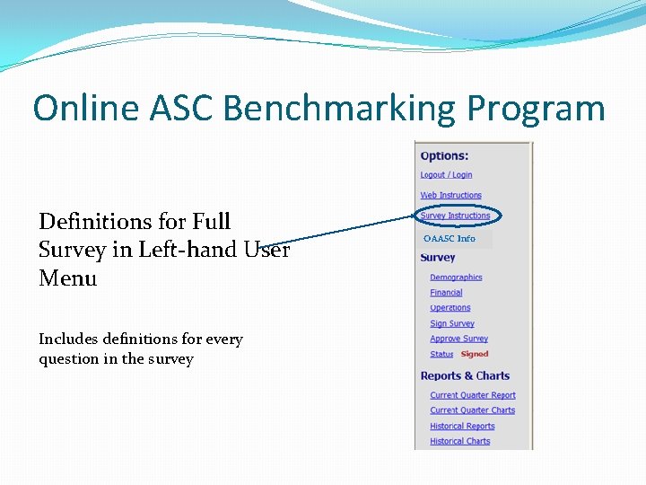 Online ASC Benchmarking Program Definitions for Full Survey in Left-hand User Menu Includes definitions