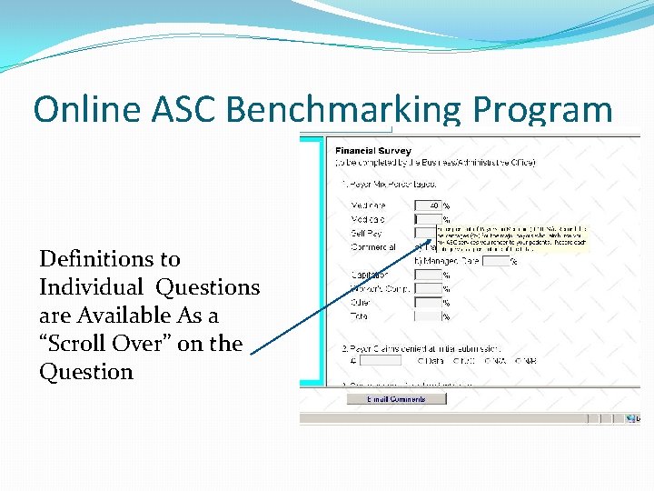 Online ASC Benchmarking Program Definitions to Individual Questions are Available As a “Scroll Over”
