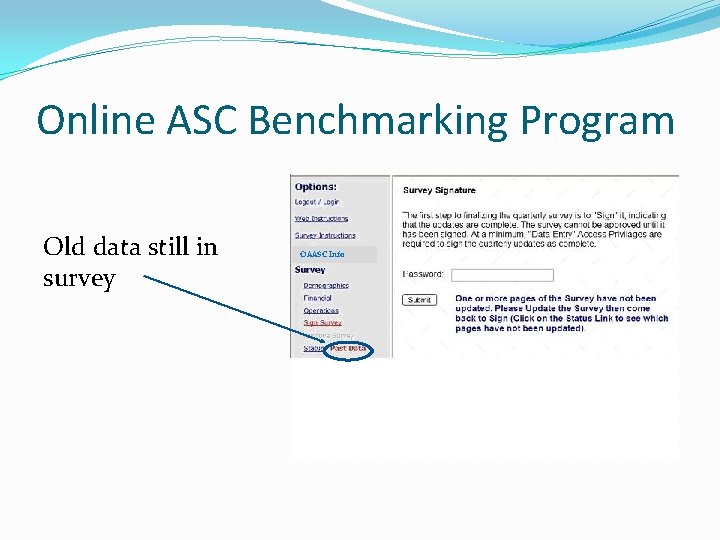 Online ASC Benchmarking Program Old data still in survey OAASC Info 