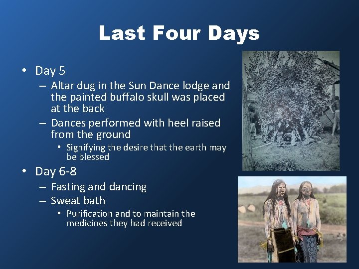 Last Four Days • Day 5 – Altar dug in the Sun Dance lodge