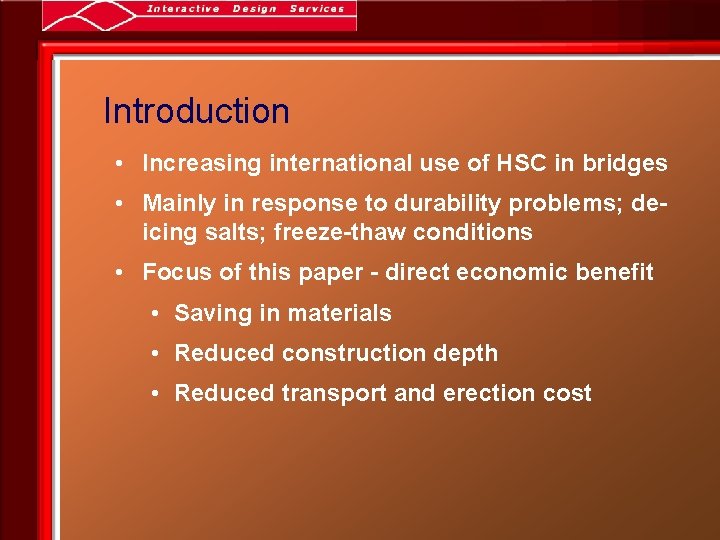 Introduction • Increasing international use of HSC in bridges • Mainly in response to