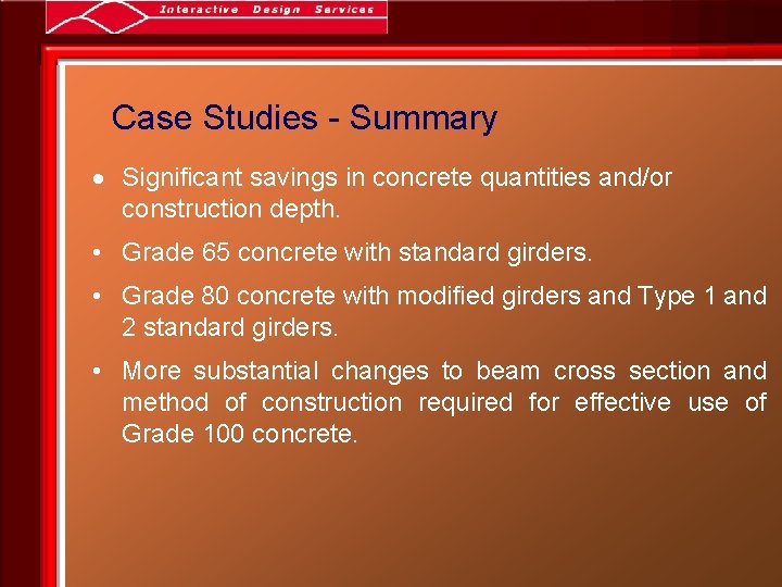 Case Studies - Summary · Significant savings in concrete quantities and/or construction depth. •