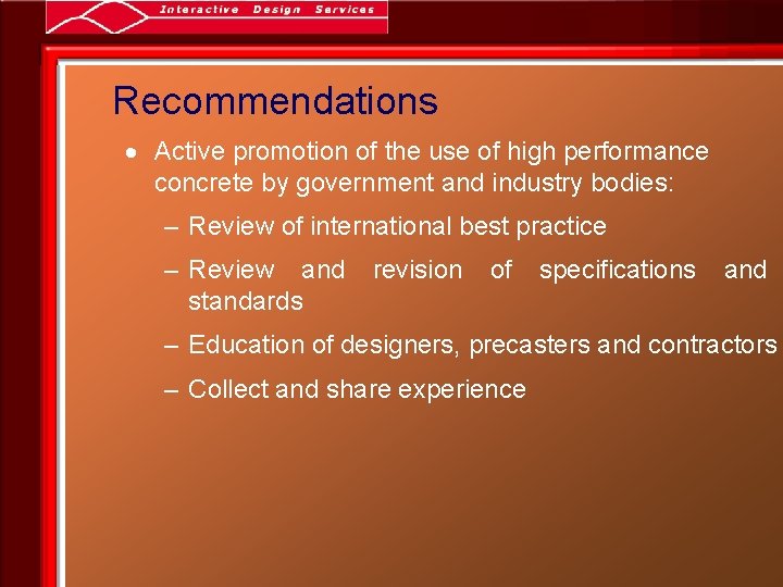Recommendations · Active promotion of the use of high performance concrete by government and