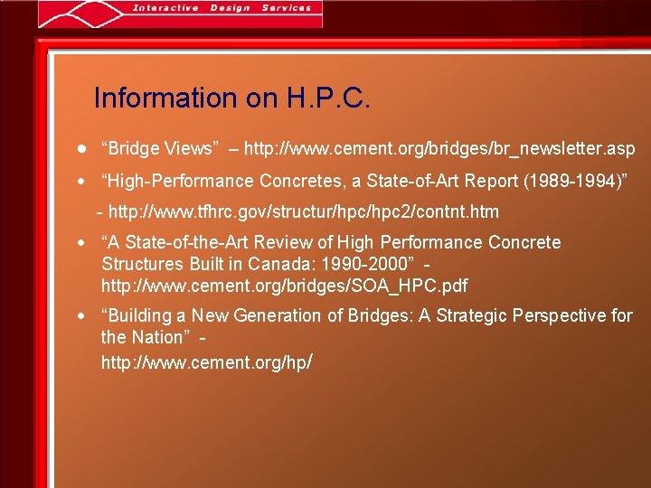 Information on H. P. C. · “Bridge Views” – http: //www. cement. org/bridges/br_newsletter. asp