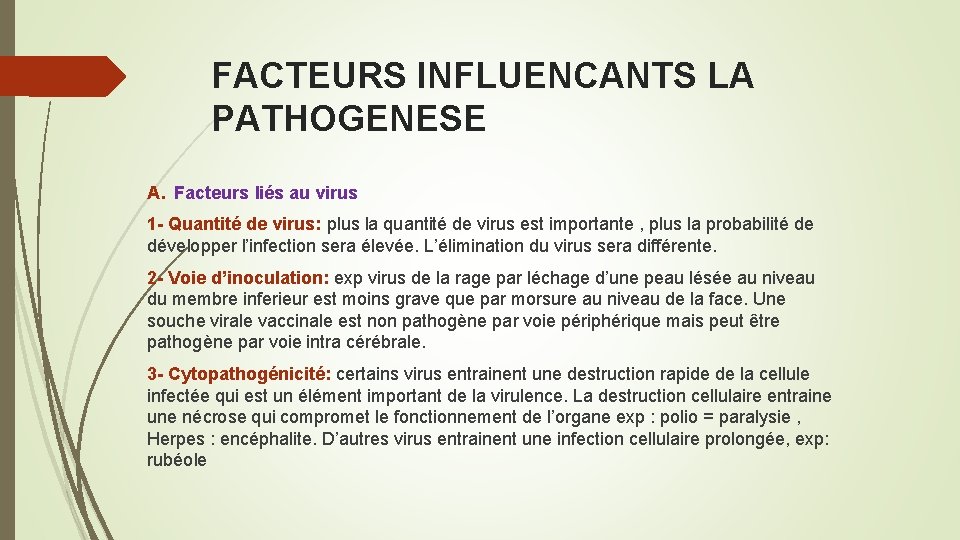 FACTEURS INFLUENCANTS LA PATHOGENESE A. Facteurs liés au virus 1 - Quantité de virus: