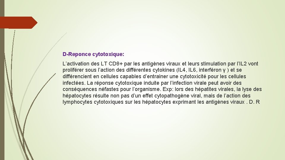 D-Reponce cytotoxique: L’activation des LT CD 8+ par les antigènes viraux et leurs stimulation