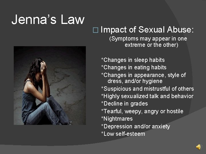 Jenna’s Law � Impact of Sexual Abuse: (Symptoms may appear in one extreme or