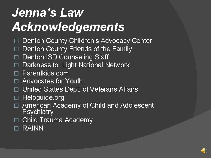 Jenna’s Law Acknowledgements Denton County Children's Advocacy Center Denton County Friends of the Family