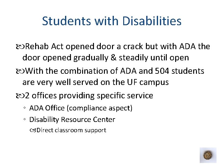 Students with Disabilities Rehab Act opened door a crack but with ADA the door