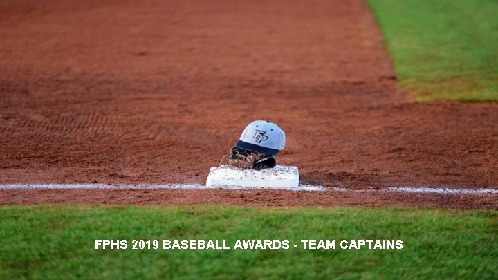 FPHS 2019 BASEBALL AWARDS - TEAM CAPTAINS 