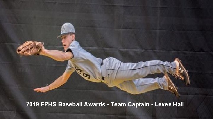 2019 FPHS Baseball Awards - Team Captain - Levee Hall 