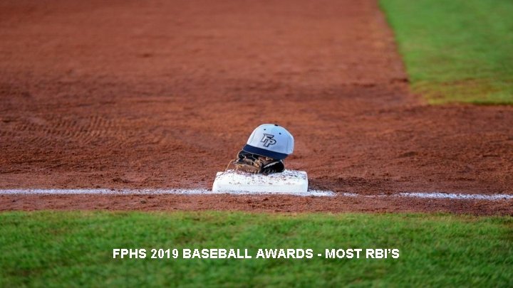 FPHS 2019 BASEBALL AWARDS - MOST RBI’S 