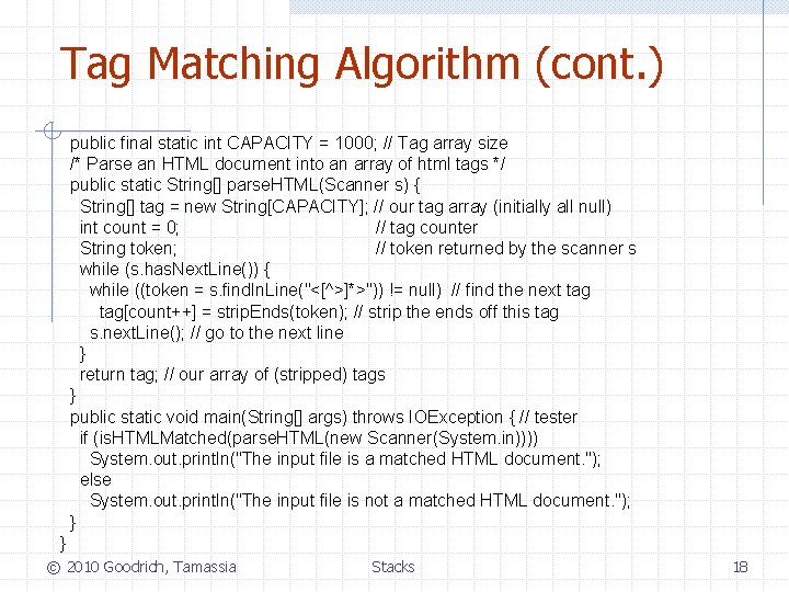 Tag Matching Algorithm (cont. ) public final static int CAPACITY = 1000; // Tag