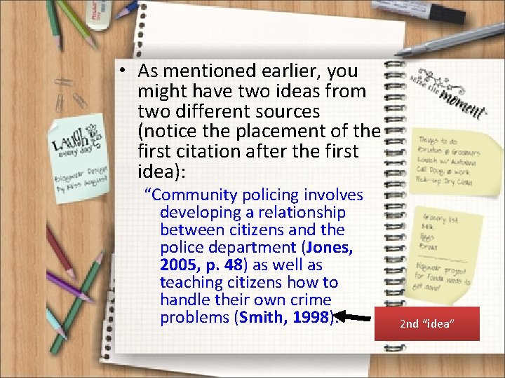  • As mentioned earlier, you might have two ideas from two different sources