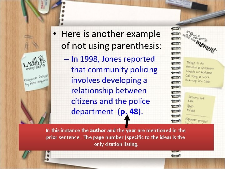  • Here is another example of not using parenthesis: – In 1998, Jones