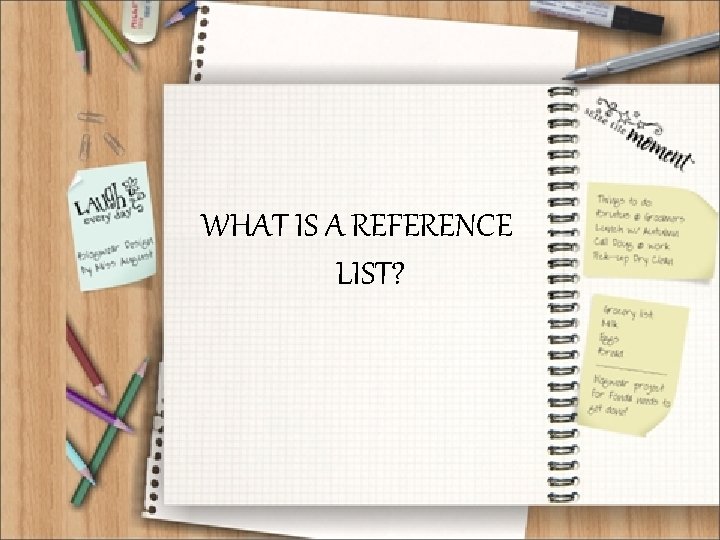 WHAT IS A REFERENCE LIST? 