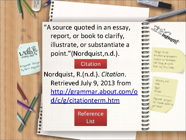 “A source quoted in an essay, report, or book to clarify, illustrate, or substantiate