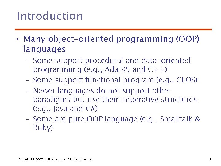 Introduction • Many object-oriented programming (OOP) languages – Some support procedural and data-oriented programming