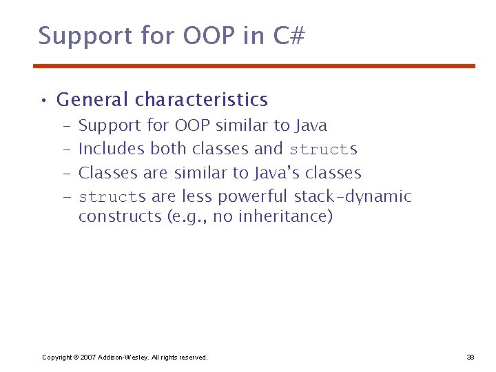 Support for OOP in C# • General characteristics – – Support for OOP similar