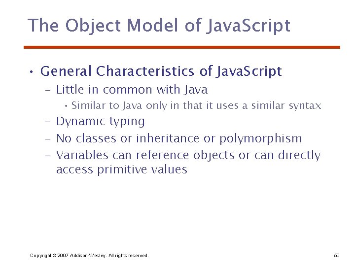 The Object Model of Java. Script • General Characteristics of Java. Script – Little