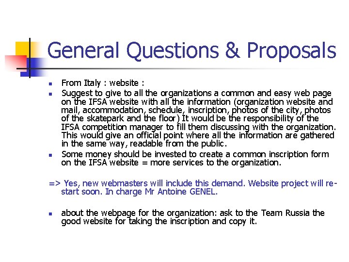General Questions & Proposals n n n From Italy : website : Suggest to