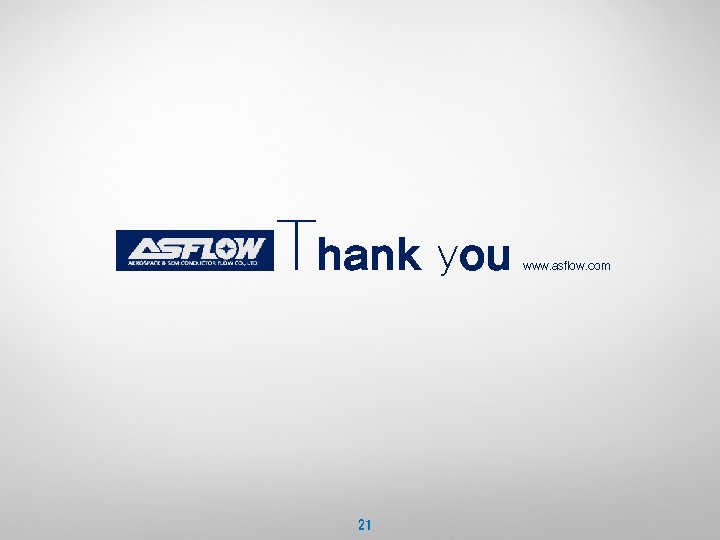 Thank you 21 www. asflow. com 