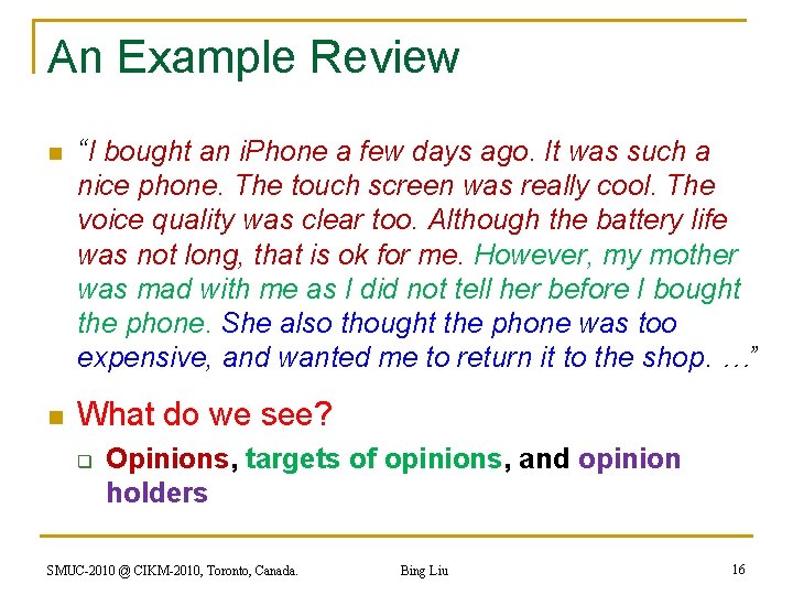 An Example Review n “I bought an i. Phone a few days ago. It