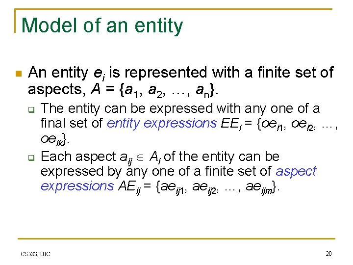 Model of an entity n An entity ei is represented with a finite set
