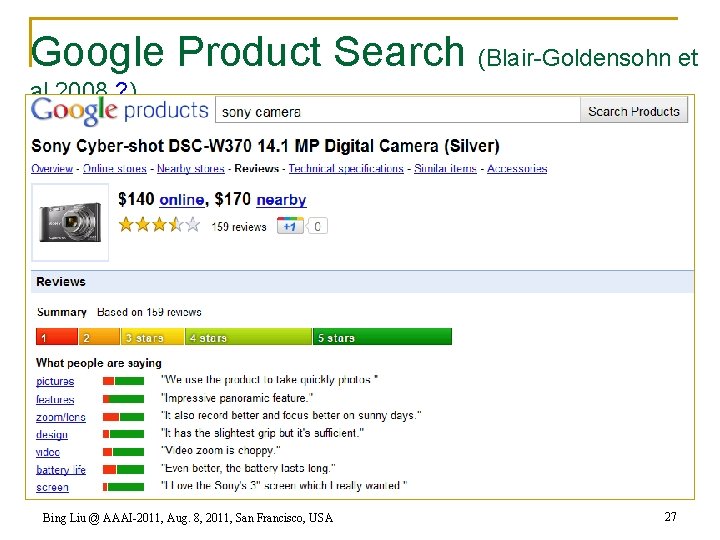 Google Product Search (Blair-Goldensohn et al 2008 ? ) Bing Liu @ AAAI-2011, Aug.