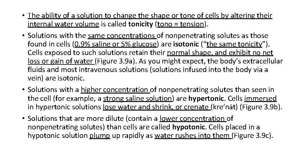  • The ability of a solution to change the shape or tone of
