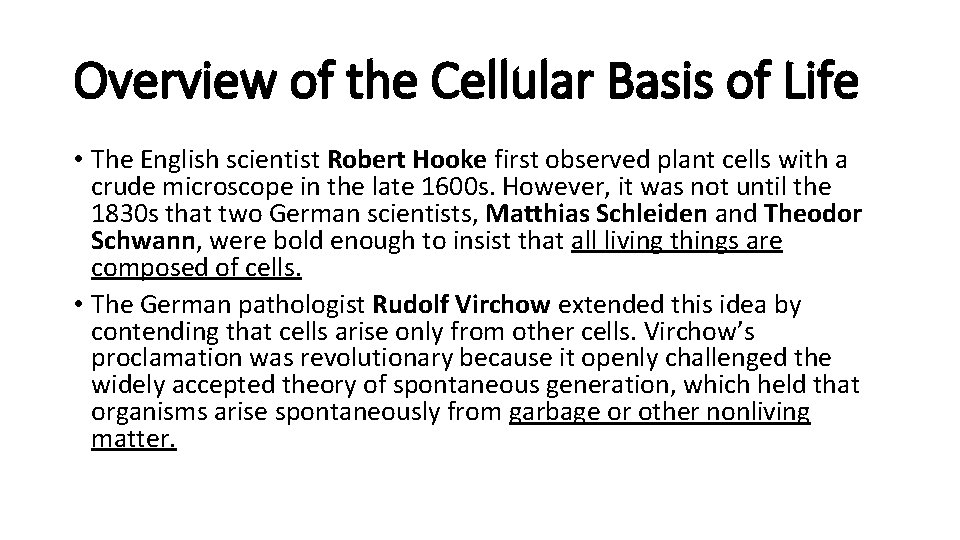 Overview of the Cellular Basis of Life • The English scientist Robert Hooke first