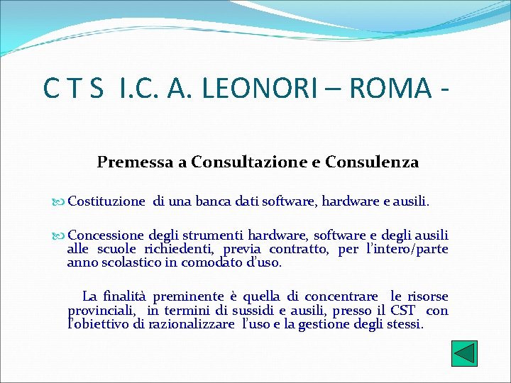 C T S I. C. A. LEONORI – ROMA Premessa a Consultazione e Consulenza