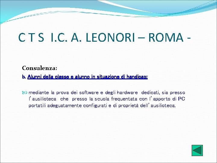 C T S I. C. A. LEONORI – ROMA Consulenza: b. Alunni della classe