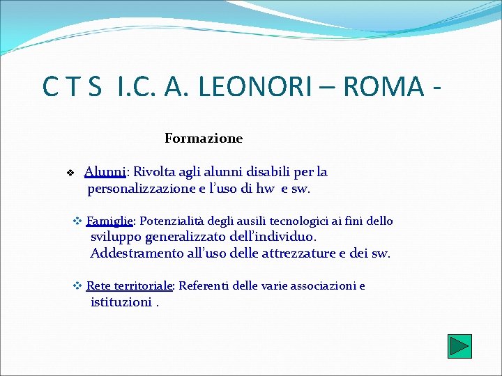 C T S I. C. A. LEONORI – ROMA Formazione v Alunni: Rivolta agli