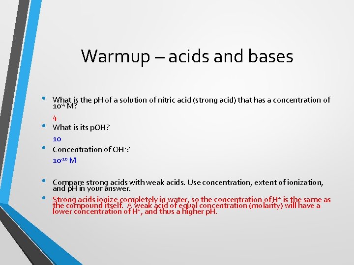 Warmup – acids and bases • • • What is the p. H of