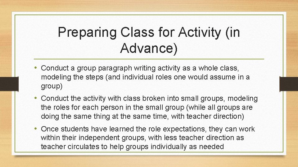 Preparing Class for Activity (in Advance) • Conduct a group paragraph writing activity as