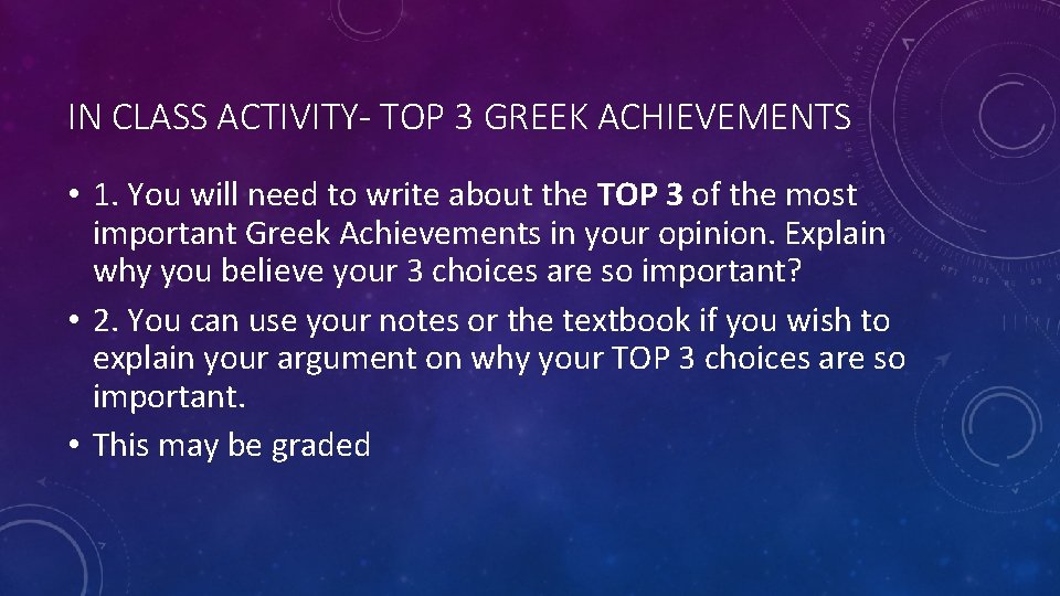 IN CLASS ACTIVITY- TOP 3 GREEK ACHIEVEMENTS • 1. You will need to write