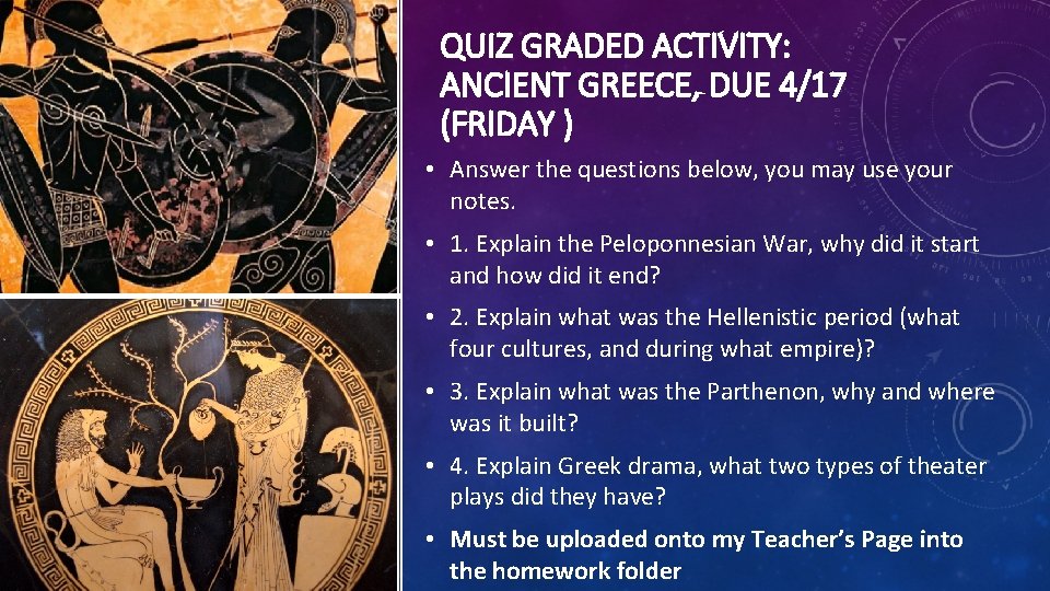 QUIZ GRADED ACTIVITY: ANCIENT GREECE, DUE 4/17 (FRIDAY ) • Answer the questions below,