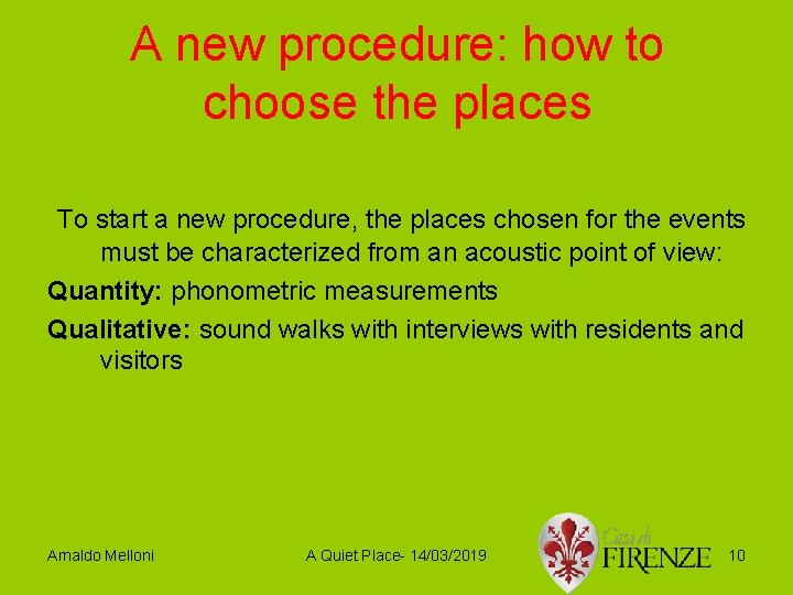 A new procedure: how to choose the places To start a new procedure, the