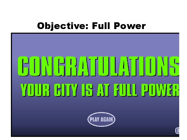 Objective: Full Power 1. Using parts from a Power Play kit build and 